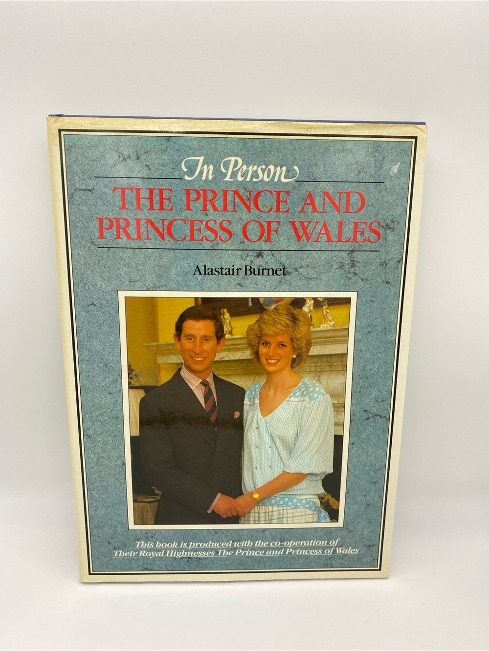 The Prince and Princess of Wales by Alastair Burnet Hardcover Book